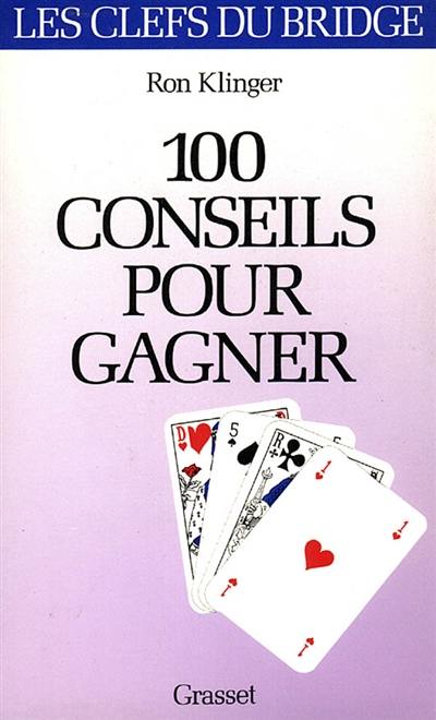 100 conseils pour gagner