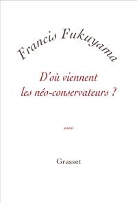 D'où viennent les néo-conservateurs ?