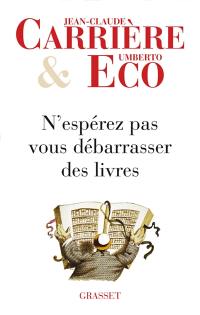 N'espérez pas vous débarrasser des livres