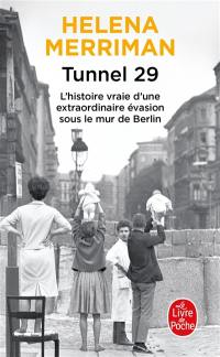 Tunnel 29 : l'histoire vraie d'une extraordinaire évasion sous le mur de Berlin