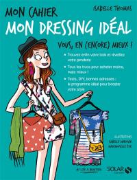 Mon dressing idéal : vous, en (encore) mieux !