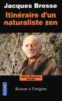 Itinéraire d'un naturaliste zen : retour à l'origine