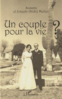 Un couple pour la vie ? : récit