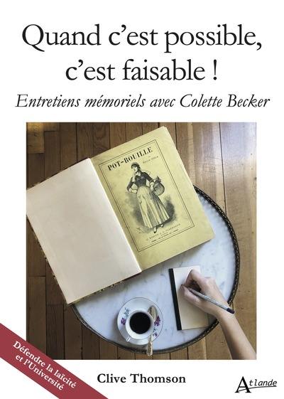 Quand c'est possible, c'est faisable ! : entretiens mémoriels avec Colette Becker : défendre la laïcité et l'université