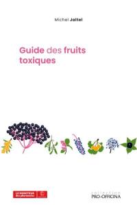 Guides des fruits toxiques