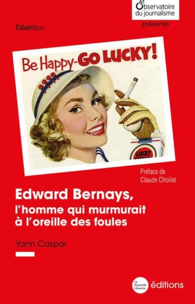 Edward Bernays, l'homme qui murmurait à l'oreille des foules