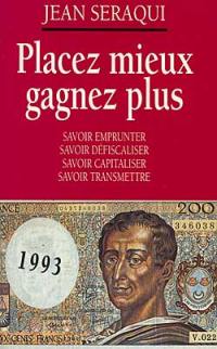 Placez mieux, gagnez plus