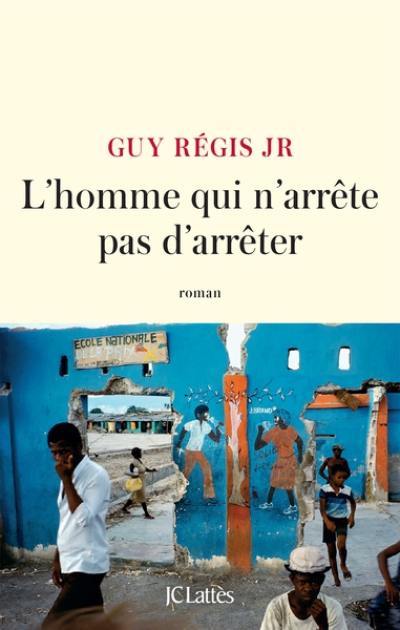 L'homme qui n'arrête pas d'arrêter