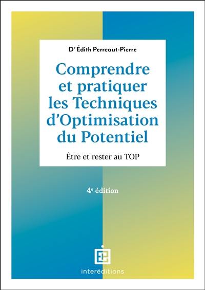 Comprendre et pratiquer les techniques d'optimisation du potentiel : être et rester au TOP