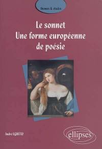 Le sonnet : une forme européenne de poésie