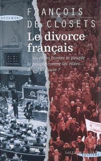 Le divorce français : le peuple contre les élites