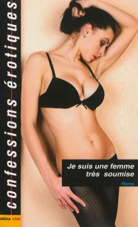 Je suis une femme très soumise