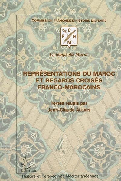 Représentations du Maroc et regards croisés franco-marocains : le temps du Maroc