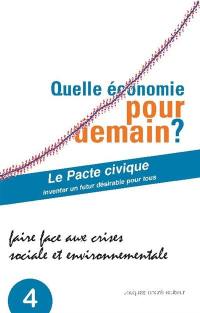 Quelle économie pour demain ? : faire face aux crises sociale et environnementale