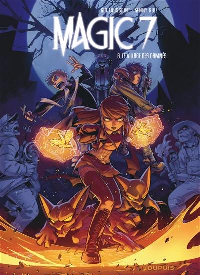 Magic 7. Vol. 6. Le village des damnés