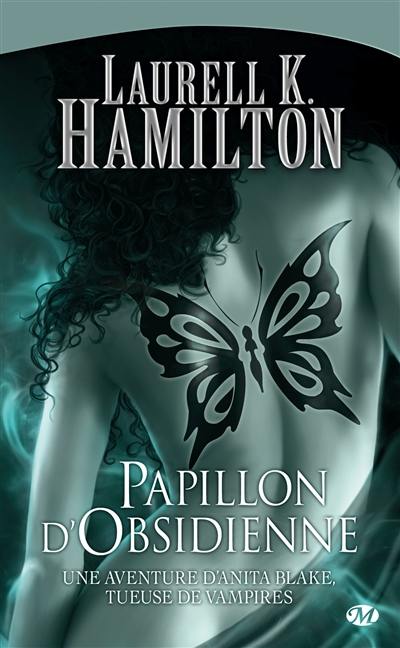 Une aventure d'Anita Blake, tueuse de vampires. Vol. 9. Papillon d'obsidienne