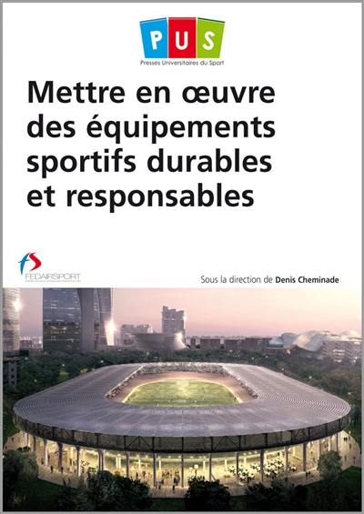 Mettre en oeuvre des équipements sportifs durables et responsables