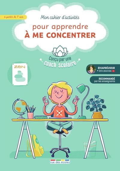 Mon cahier d'activités pour apprendre à me concentrer