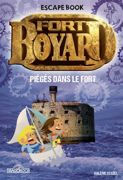 Fort Boyard : piégés dans le fort : escape book