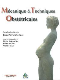 Mécanique & techniques obstétricales