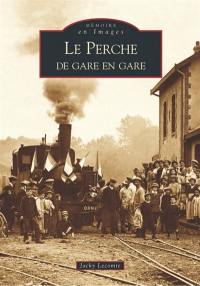 Le Perche : de gare en gare