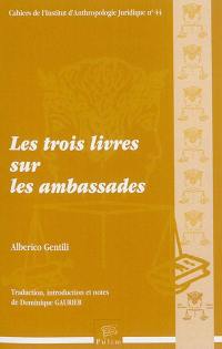 Les trois livres sur les ambassades