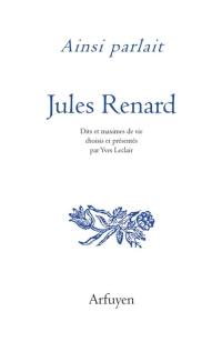 Ainsi parlait Jules Renard