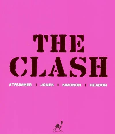 The Clash : Strummer, Jones, Simonon, Headon