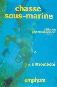 Chasse sous-marine : initiation, perfectionnement