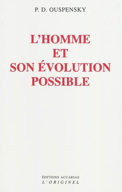 L'homme et son évolution possible