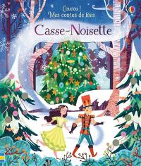 Coucou ! Mes contes de fées. Casse-Noisette