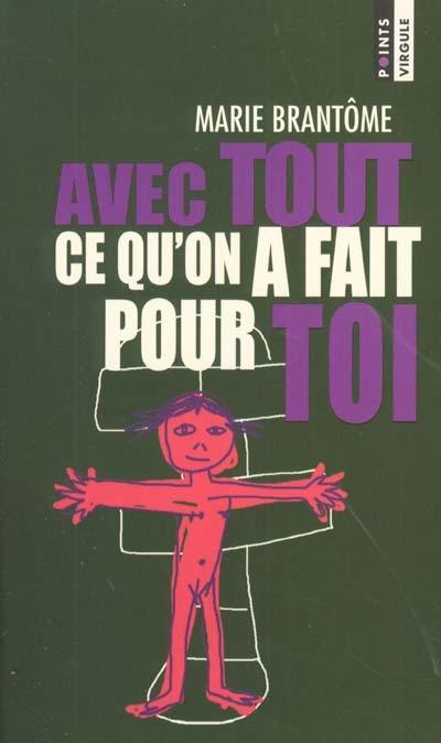 Avec tout ce qu'on a fait pour toi : cahier de pensées commencé le 30 juillet 1951