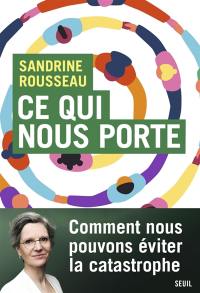 Ce qui nous porte : climat, immigration, solidarité : et si les Français n'étaient pas (tous) réacs ?