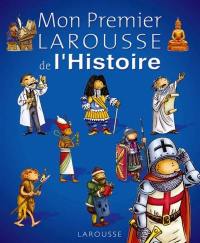 Mon premier Larousse de l'histoire