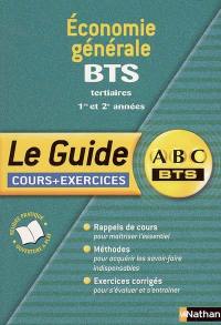 Economie générale, BTS tertiaires 1re et 2e années : cours + exercices