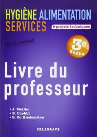 Hygiène, alimentation, services, 3e SEGPA : livre du professeur