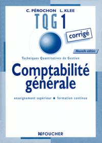 Comptabilité générale : enseignement supérieur, formation continue : corrigés