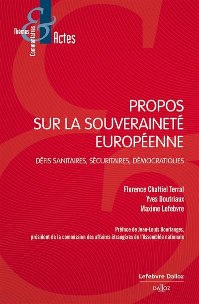 Propos sur la souveraineté européenne : défis sanitaires, sécuritaires, démocratiques