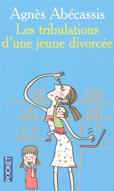 Les tribulations d'une jeune divorcée