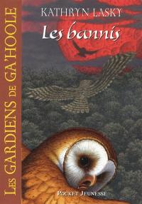 Les gardiens de Ga'Hoole. Vol. 14. Les bannis