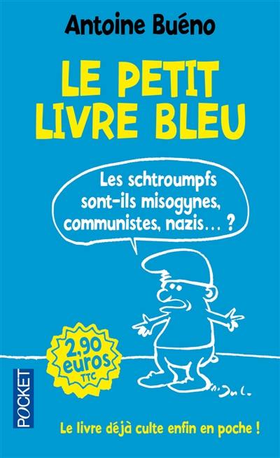 Le petit livre bleu : les Schtroumpfs sont-ils misogynes, communistes ou... nazis ?