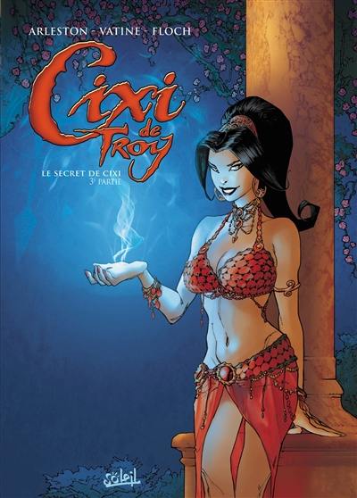 Cixi de Troy. Le secret de Cixi. Vol. 3