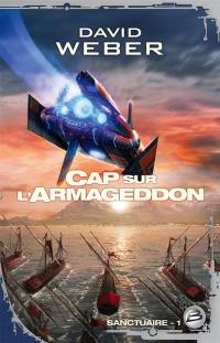 Sanctuaire. Vol. 1. Cap sur l'Armageddon