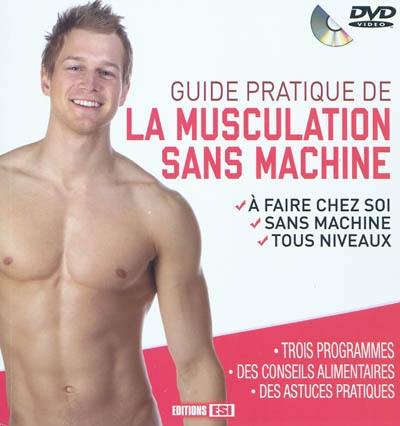 Guide pratique de la musculation sans machine