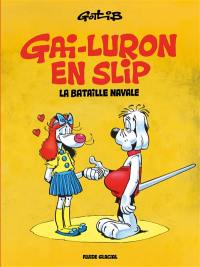 Gai-Luron. Gai-Luron en slip : la bataille navale