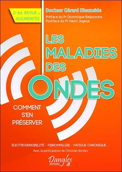 Les maladies des ondes : électrosensibilité, fibromyalgie, fatigue chronique : comment s'en préserver