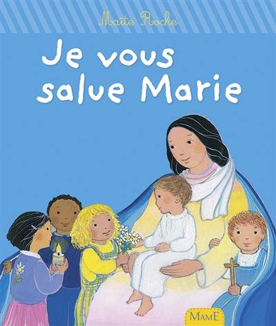 Je vous salue Marie