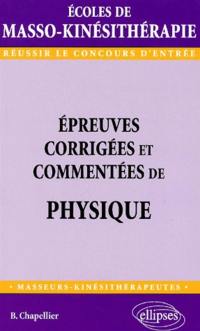 Épreuves corrigées et commentées de physique