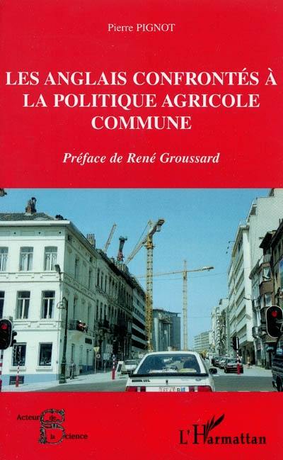 Les Anglais confrontés à la politique agricole commune