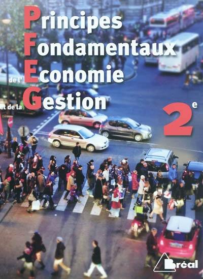 Principes fondamentaux de l'économie et de la gestion, 2de : livre élève